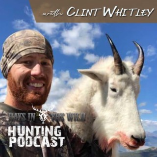 Being a Hunting Ambassador with Clint Whitley