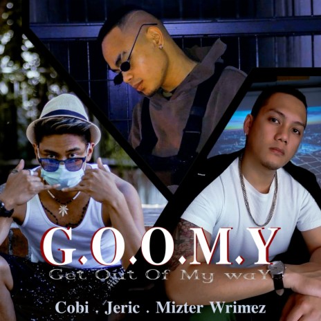 G.O.O.M.Y ft. Cobi & Jeric | Boomplay Music