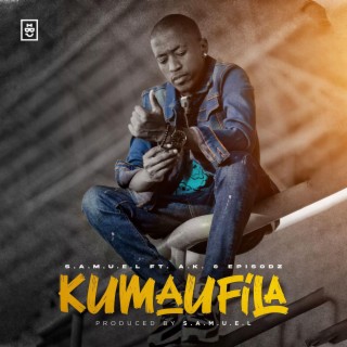 Kumaufila ft. AK & Episodz lyrics | Boomplay Music