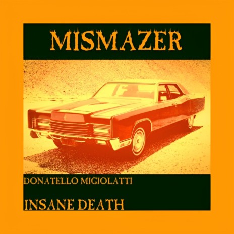 Mismazer ft. INSANE DEATH | Boomplay Music