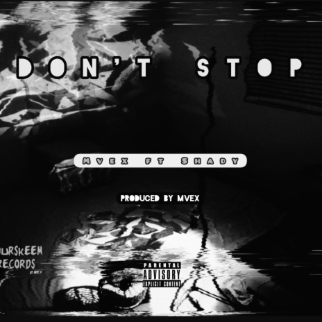 Dont Stop ft. Shady Jay | Boomplay Music