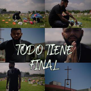 Todo Tiene Final