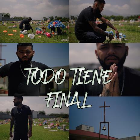 Todo Tiene Final ft. Kiroz