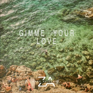 Gimme Your Love (Remastered)