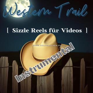 Western Trail - Sizzle Reels für Videos