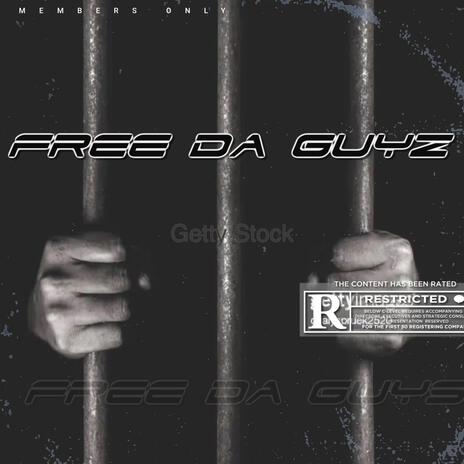 Free Da Guyz (Official Audio) | Boomplay Music