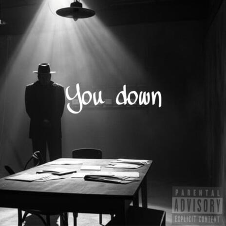 You Down | Boomplay Music