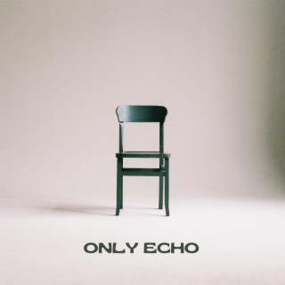 Only Echo