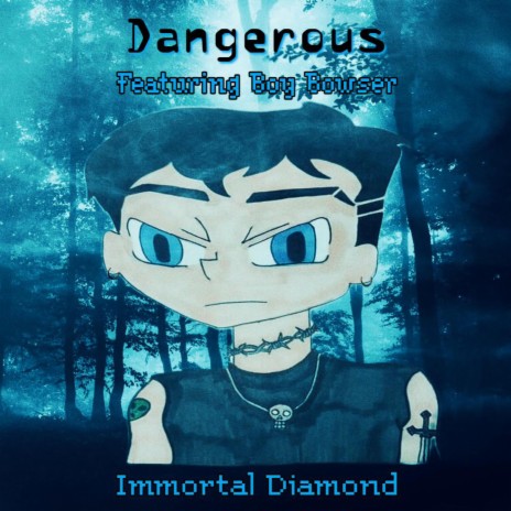 Dangerous ft. Boy Bowser | Boomplay Music