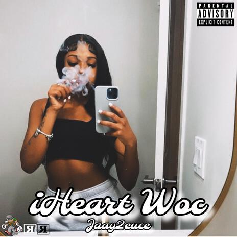 iHeart Woc | Boomplay Music