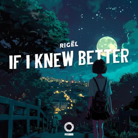 If I Knew Better ft. Outertone | Boomplay Music