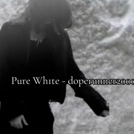 Pure white (doperunner2000) | Boomplay Music