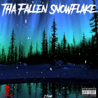 Tha Fallen Snowflake