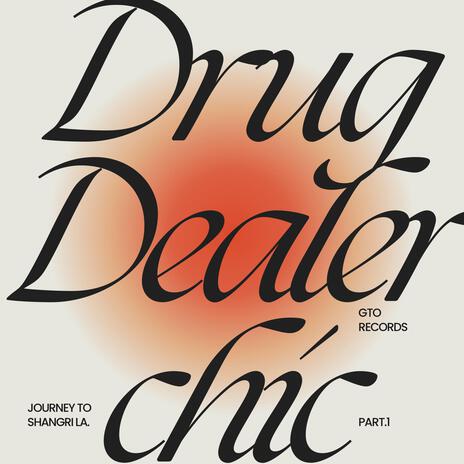 DrugDealerChic | Boomplay Music