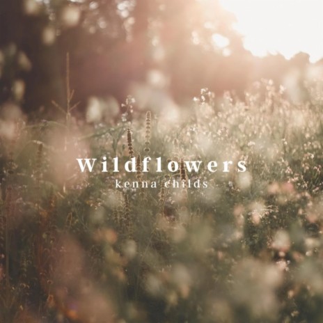 Wildflowers | Boomplay Music