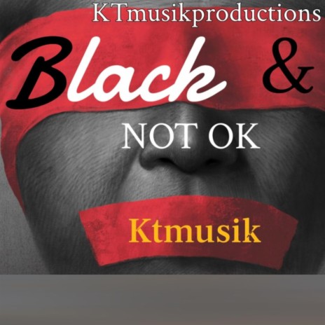 Black & NOT OK | Boomplay Music