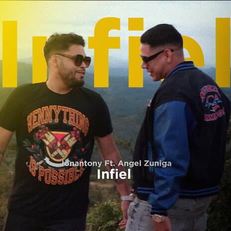 INFIEL ft. Angel zuniga | Boomplay Music