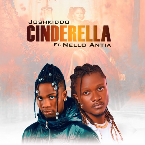 Cinderella ft. Nello Antia | Boomplay Music