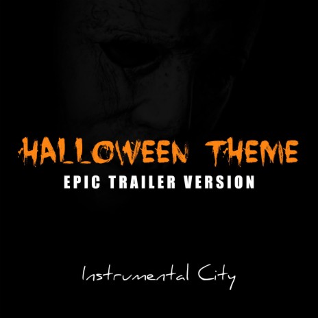 Halloween Theme (Epic Trailer Version) | Boomplay Music