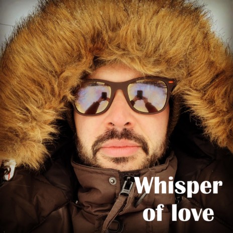 Whisper of love | Boomplay Music