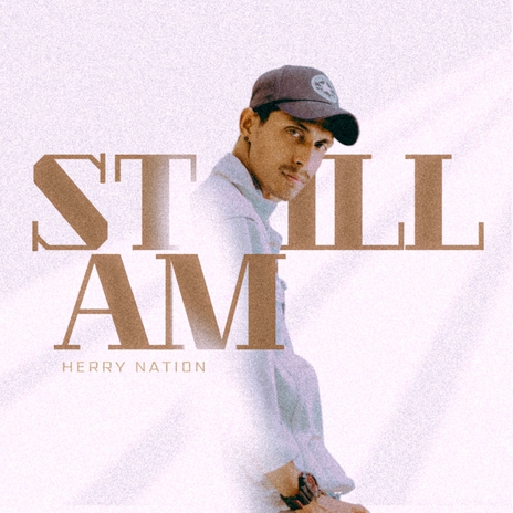 Still Am | Boomplay Music