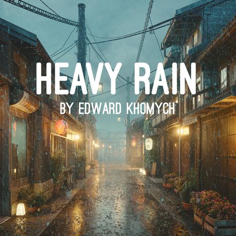 Heavy Rain | Boomplay Music