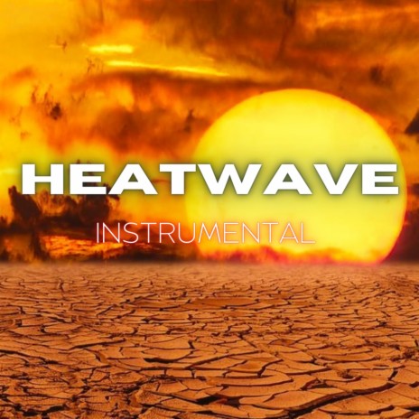 HEATWAVE (INSTRUMENTAL) | Boomplay Music