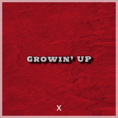 Growin' Up ft. Krispel | Boomplay Music
