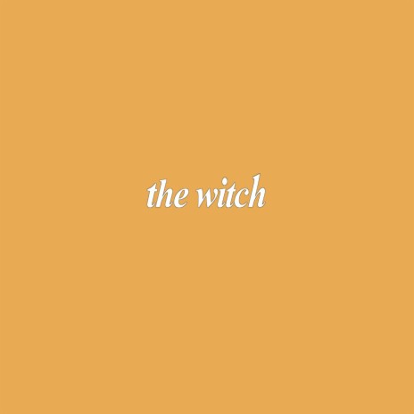 the witch | Boomplay Music