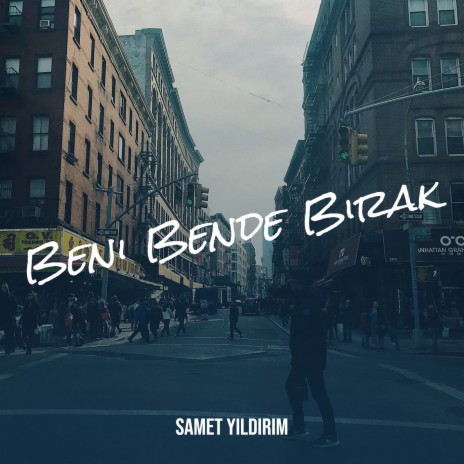 Beni Bende Bırak | Boomplay Music