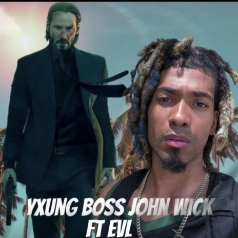 John Wick ft. EvL | Boomplay Music