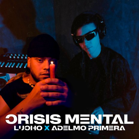 Crisis Mental ft. Adelmo Primera | Boomplay Music