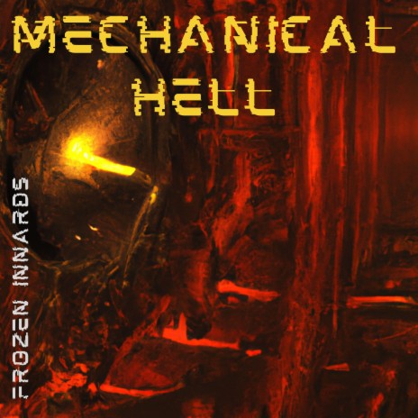 Mechanical Hell | Boomplay Music