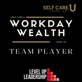 Workday Wealth - Team Player - Self Care U