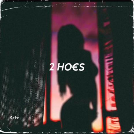 2 HO€S | Boomplay Music