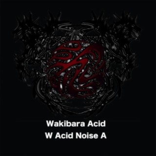 Wakibara Acid/EP