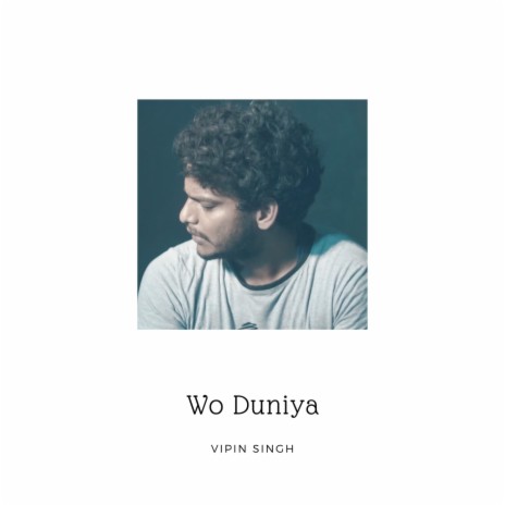 Wo Duniya | Boomplay Music