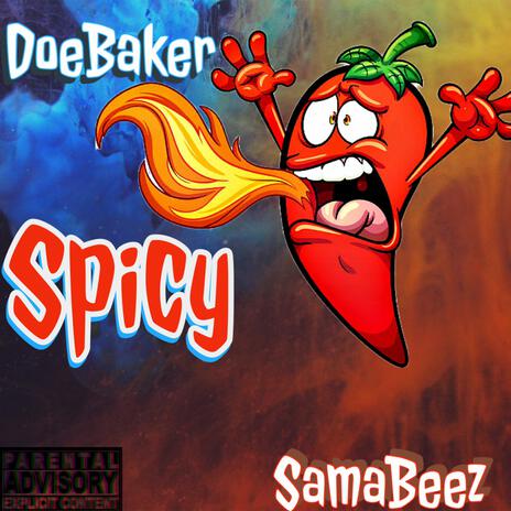 Spicy ft. Sama Beez | Boomplay Music