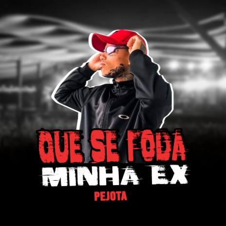 Que Se Fod4 Minha Ex | Boomplay Music