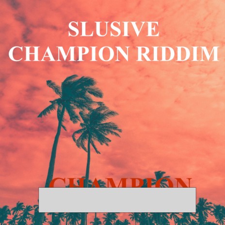 Champion Riddim | Boomplay Music