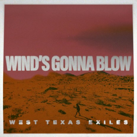 Wind's Gonna Blow | Boomplay Music