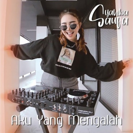 Aku Yang Mengalah | Boomplay Music