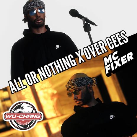 ALL OR NOTHING X OVER CEES | Boomplay Music