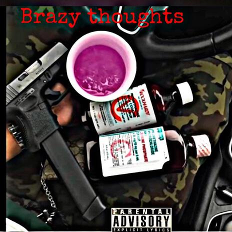 Brazy thoughts | Boomplay Music