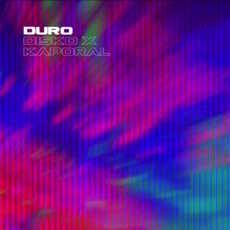 Duro ft. Kaporal | Boomplay Music