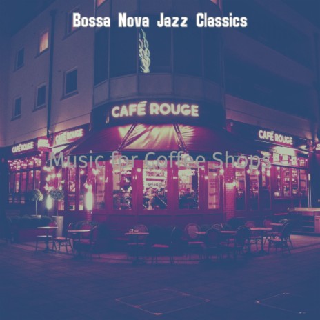 Sophisticated Music for Coffee Shops | Boomplay Music