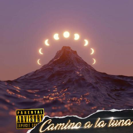 Camino a la luna | Boomplay Music