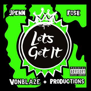 Lets Get It ft. Fose lyrics | Boomplay Music