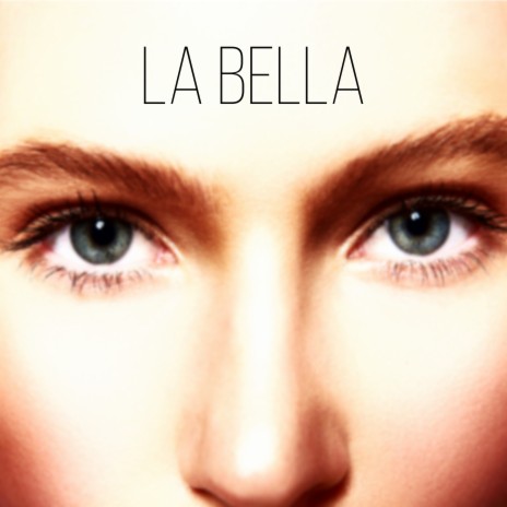 La Bella | Boomplay Music