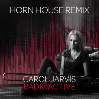 Radioactive (Horn House Remix)